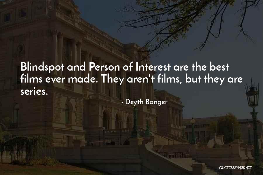 Person Of Interest Best Quotes By Deyth Banger