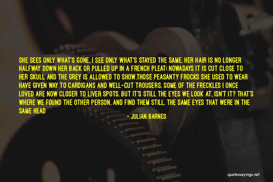Person One Head Quotes By Julian Barnes Person One Head Quotes By Julian Barnes