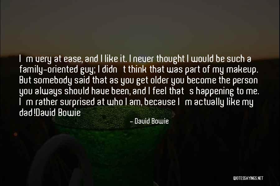 Person Oriented Quotes By David Bowie Person Oriented Quotes By David Bowie