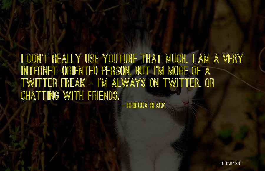 Person Oriented Quotes By Rebecca Black Person Oriented Quotes By Rebecca Black