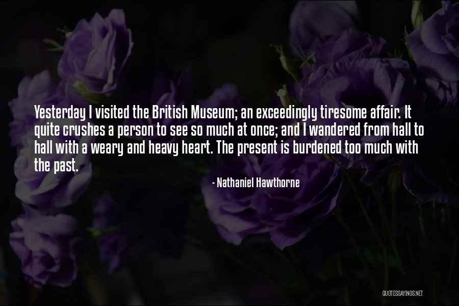 Person Present Quotes By Nathaniel Hawthorne Person Present Quotes By Nathaniel Hawthorne