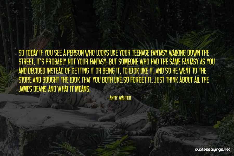 Person Someone Looks Quotes By Andy Warhol Person Someone Looks Quotes By Andy Warhol