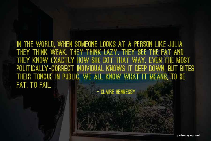 Person Someone Looks Quotes By Claire Hennessy Person Someone Looks Quotes By Claire Hennessy