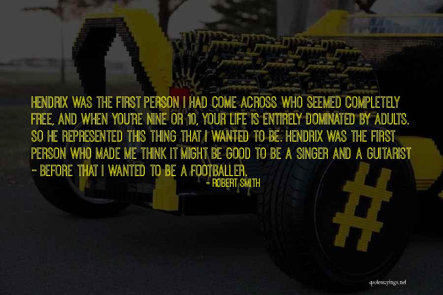 Person The First Made Quotes By Robert Smith Person The First Made Quotes By Robert Smith