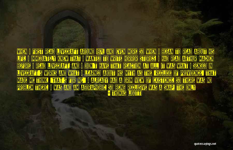 Person The First Made Quotes By Thomas Ligotti Person The First Made Quotes By Thomas Ligotti