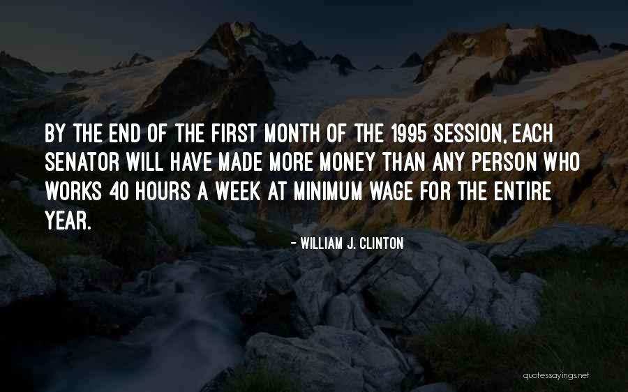 Person The First Made Quotes By William J. Clinton Person The First Made Quotes By William J. Clinton