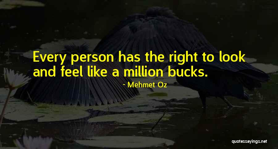 Person To Look Quotes By Mehmet Oz Person To Look Quotes By Mehmet Oz