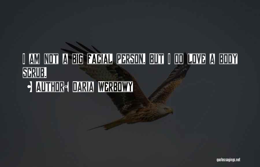 Person U Love Quotes By Daria Werbowy