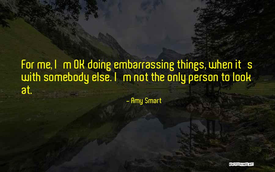 Person When Quotes By Amy Smart Person When Quotes By Amy Smart