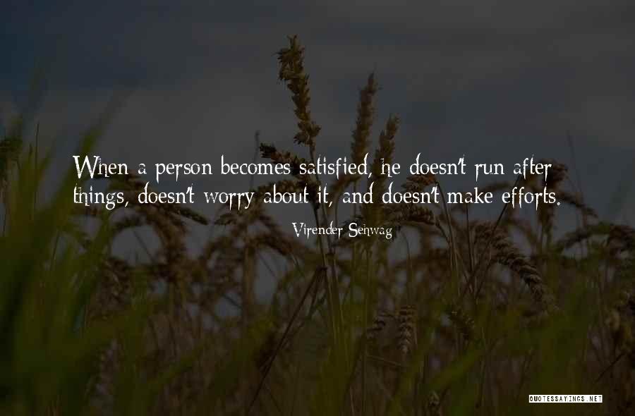 Person When Quotes By Virender Sehwag Person When Quotes By Virender Sehwag