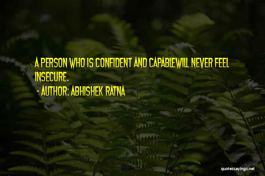 Person Who Are Insecure Quotes By Abhishek Ratna