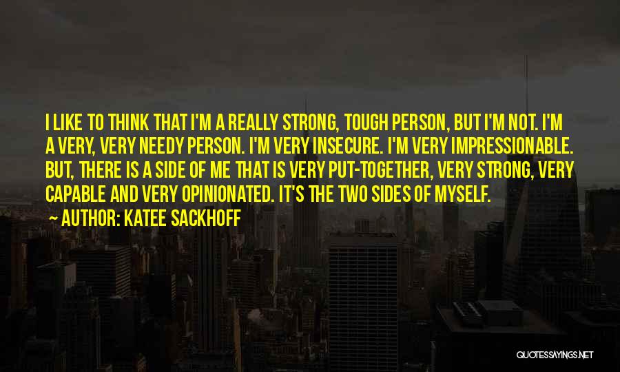 Person Who Are Insecure Quotes By Katee Sackhoff
