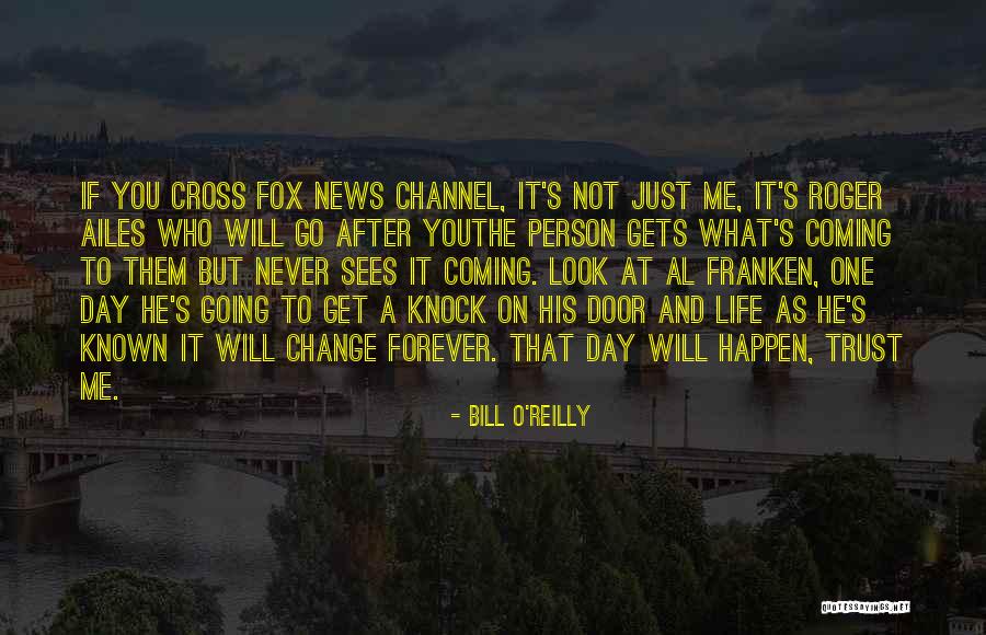 Person Who Change Quotes By Bill O'Reilly Person Who Change Quotes By Bill O'Reilly