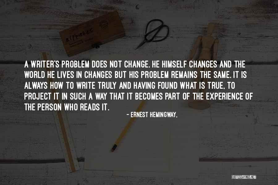 Person Who Change Quotes By Ernest Hemingway, Person Who Change Quotes By Ernest Hemingway,