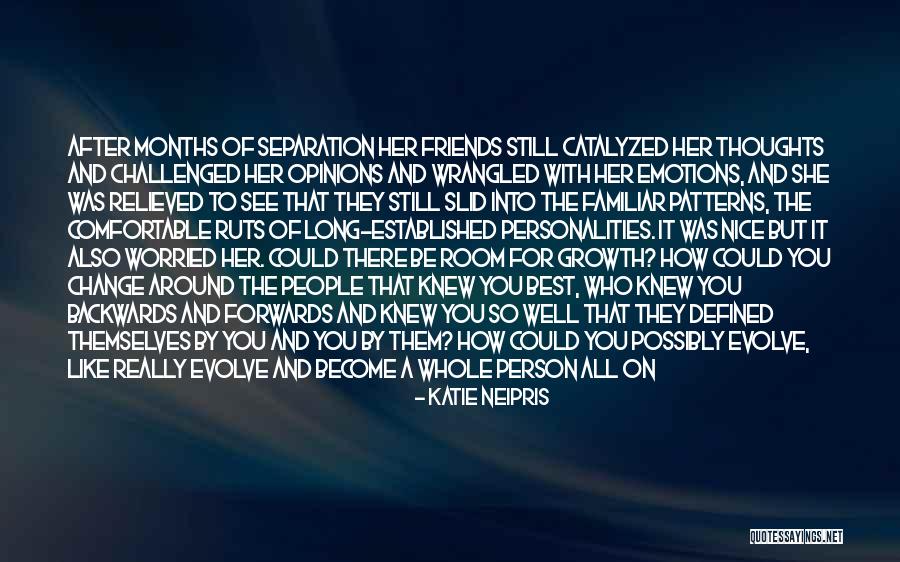 Person Who Change Quotes By Katie Neipris Person Who Change Quotes By Katie Neipris
