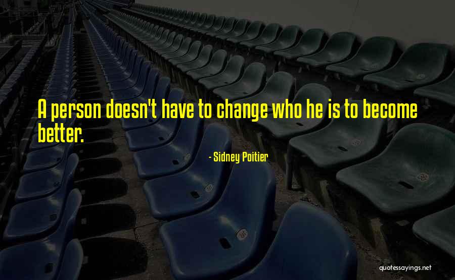 Person Who Change Quotes By Sidney Poitier Person Who Change Quotes By Sidney Poitier