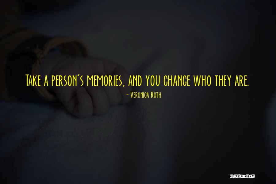 Person Who Change Quotes By Veronica Roth Person Who Change Quotes By Veronica Roth
