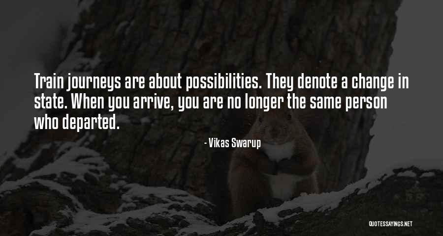 Person Who Change Quotes By Vikas Swarup Person Who Change Quotes By Vikas Swarup