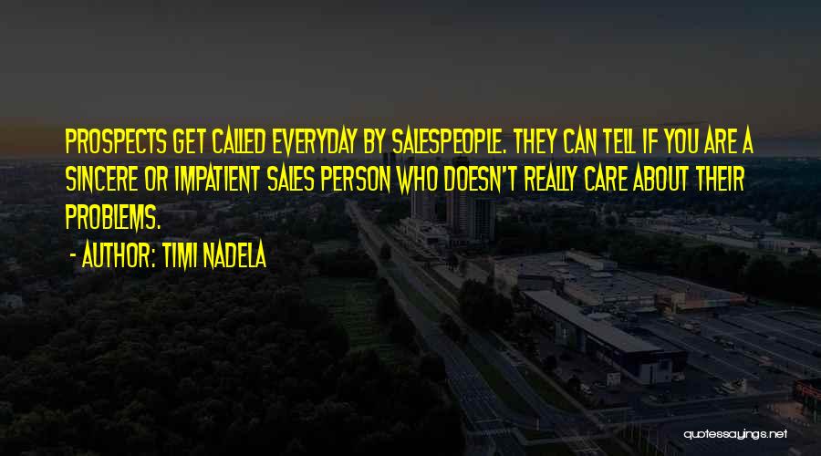 Person Who Doesn't Care Quotes By Timi Nadela