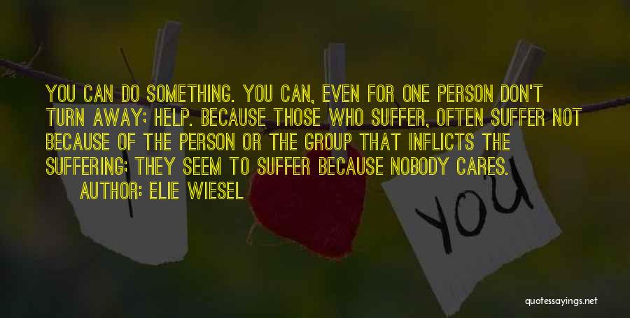 Person Who Don't Care Quotes By Elie Wiesel