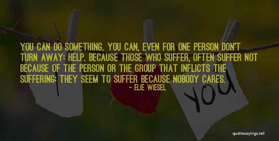 Person Who Don't Care Quotes By Elie Wiesel