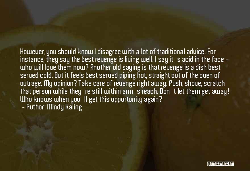 Person Who Don't Care Quotes By Mindy Kaling Person Who Don't Care Quotes By Mindy Kaling