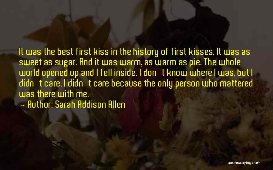 Person Who Don't Care Quotes By Sarah Addison Allen Person Who Don't Care Quotes By Sarah Addison Allen