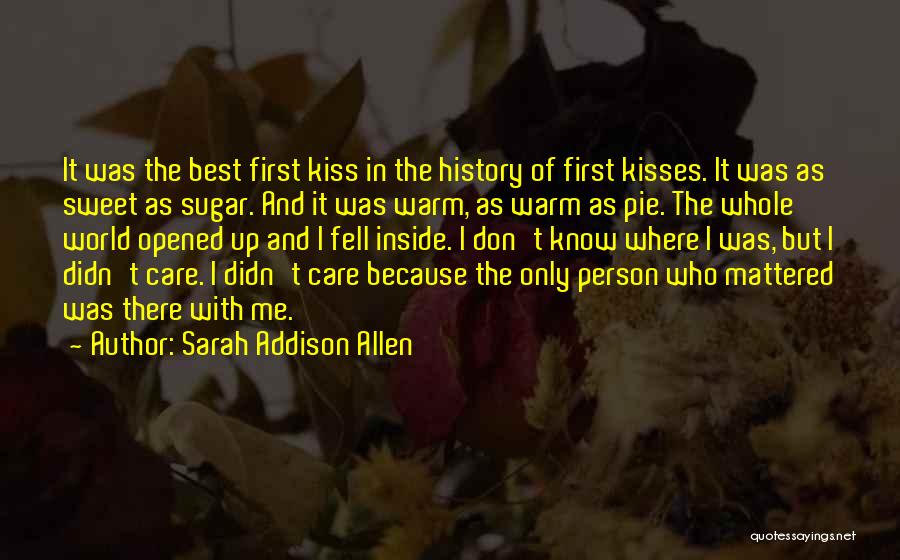 Person Who Don't Care Quotes By Sarah Addison Allen