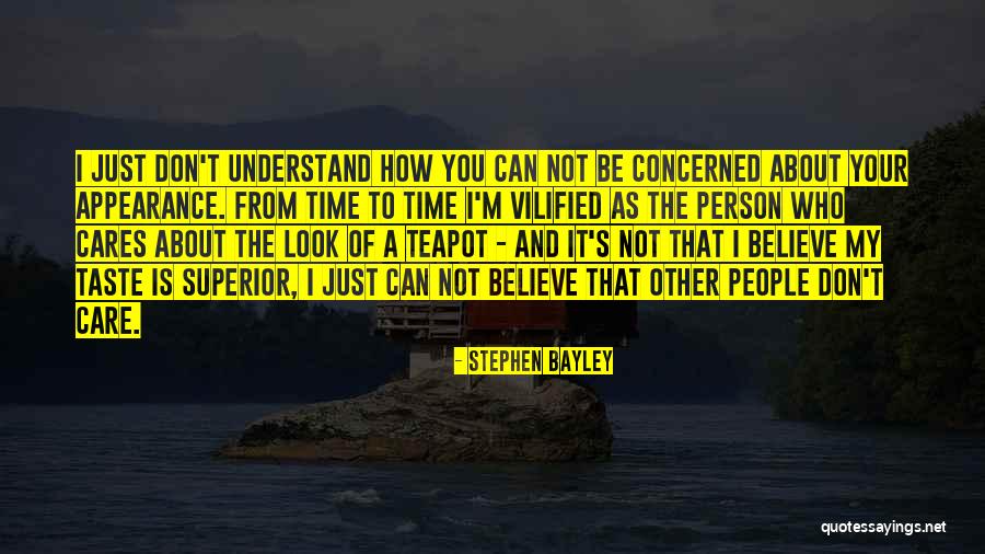 Person Who Don't Care Quotes By Stephen Bayley