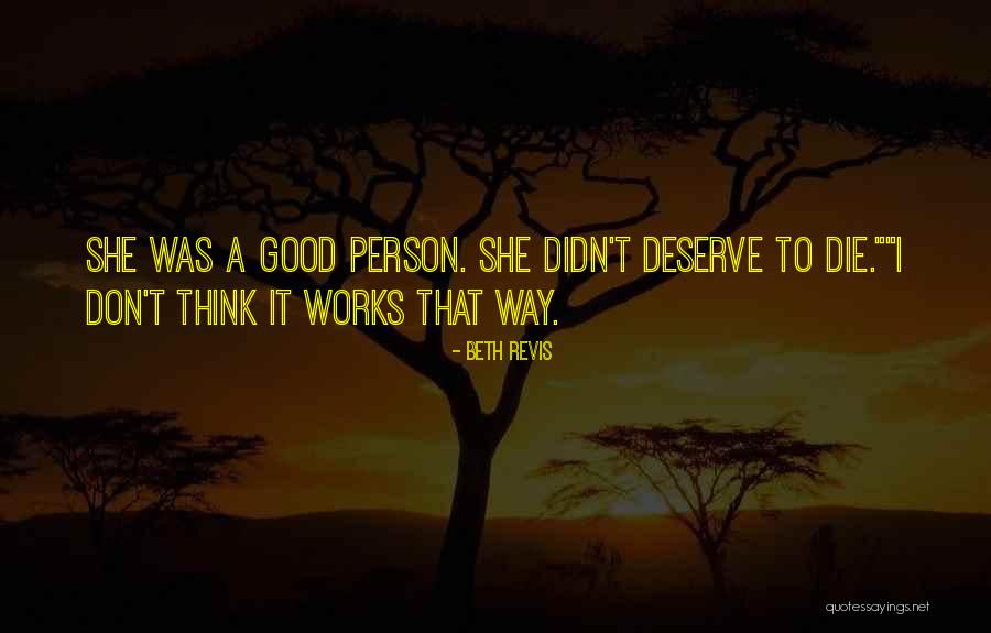 Person Who Don't Deserve You Quotes By Beth Revis