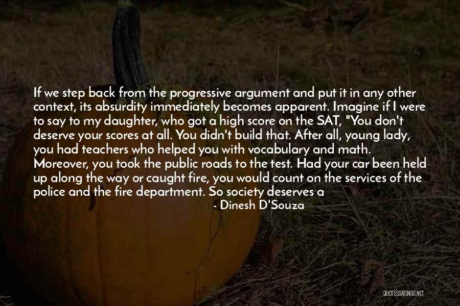 Person Who Don't Deserve You Quotes By Dinesh D'Souza Person Who Don't Deserve You Quotes By Dinesh D'Souza