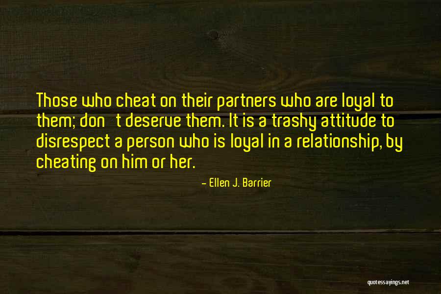 Person Who Don't Deserve You Quotes By Ellen J. Barrier Person Who Don't Deserve You Quotes By Ellen J. Barrier