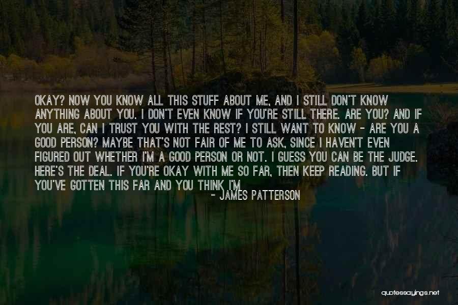 Person Who Don't Deserve You Quotes By James Patterson