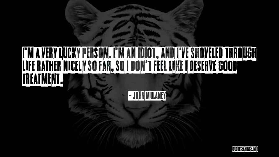 Person Who Don't Deserve You Quotes By John Mulaney Person Who Don't Deserve You Quotes By John Mulaney