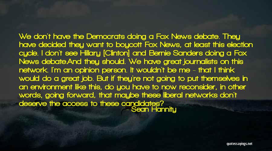 Person Who Don't Deserve You Quotes By Sean Hannity