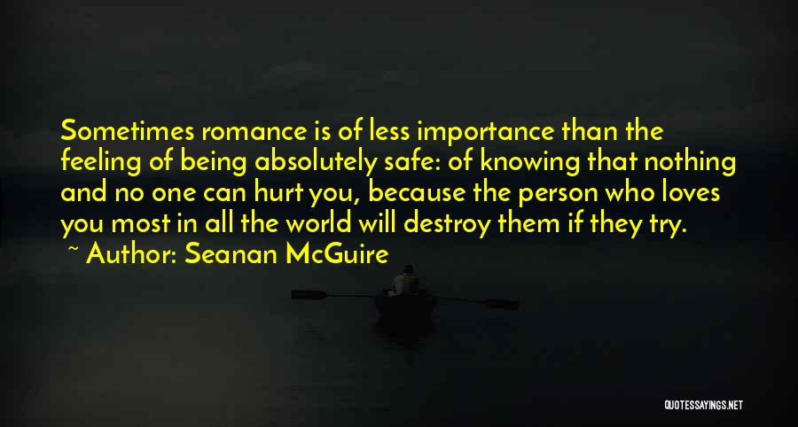 Person Who Hurt You Quotes By Seanan McGuire