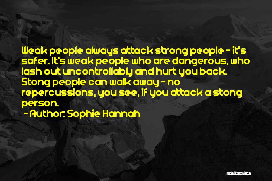 Person Who Hurt You Quotes By Sophie Hannah