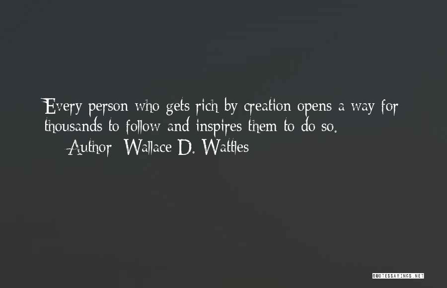 Person Who Inspires You Quotes By Wallace D. Wattles