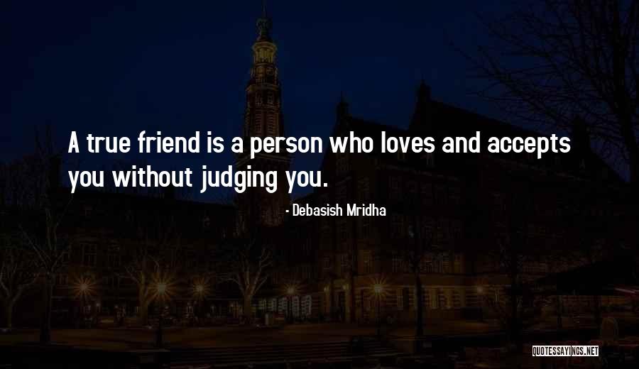 Person Who Loves You Quotes By Debasish Mridha Person Who Loves You Quotes By Debasish Mridha