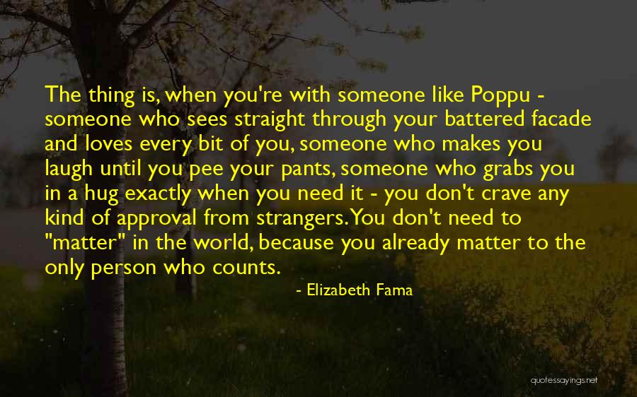 Person Who Loves You Quotes By Elizabeth Fama Person Who Loves You Quotes By Elizabeth Fama