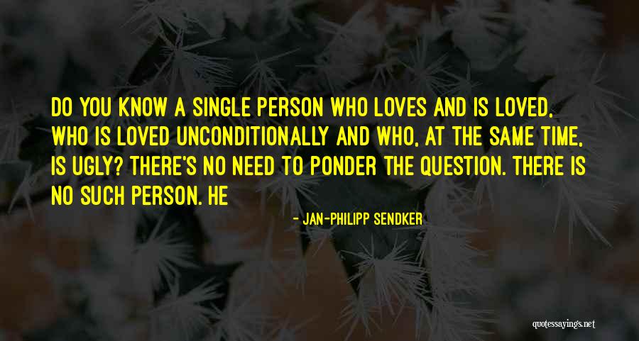 Person Who Loves You Quotes By Jan-Philipp Sendker Person Who Loves You Quotes By Jan-Philipp Sendker