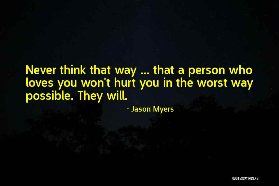 Person Who Loves You Quotes By Jason Myers Person Who Loves You Quotes By Jason Myers
