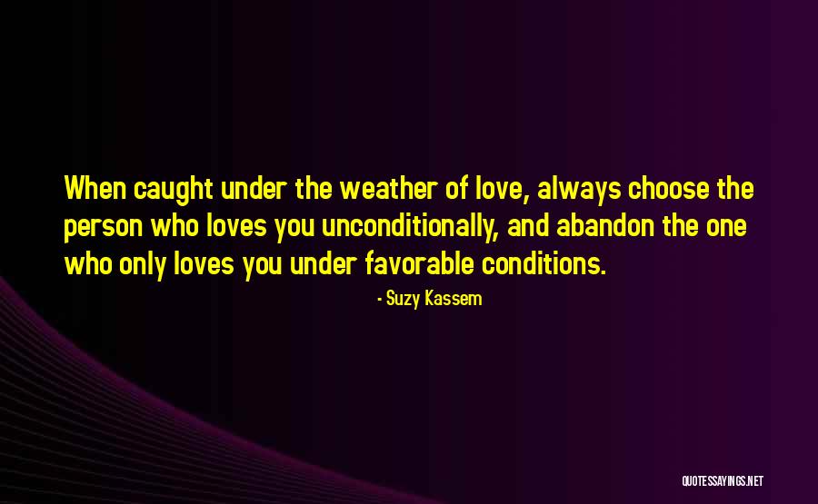 Person Who Loves You Quotes By Suzy Kassem Person Who Loves You Quotes By Suzy Kassem