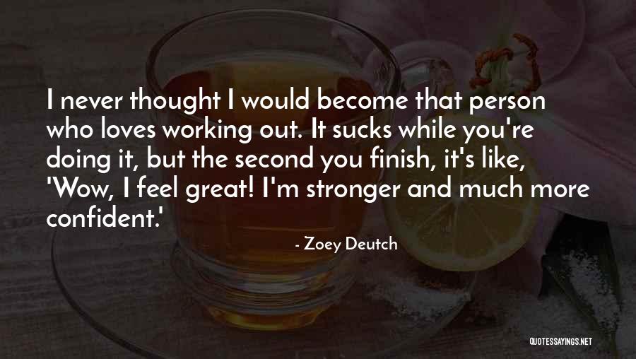 Person Who Loves You Quotes By Zoey Deutch Person Who Loves You Quotes By Zoey Deutch