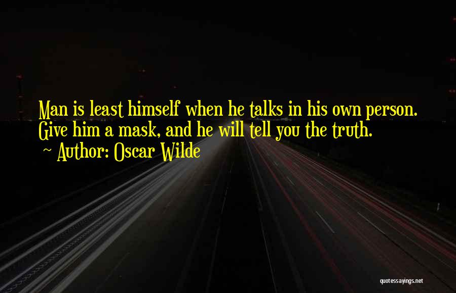 Person Who Talks Too Much Quotes By Oscar Wilde