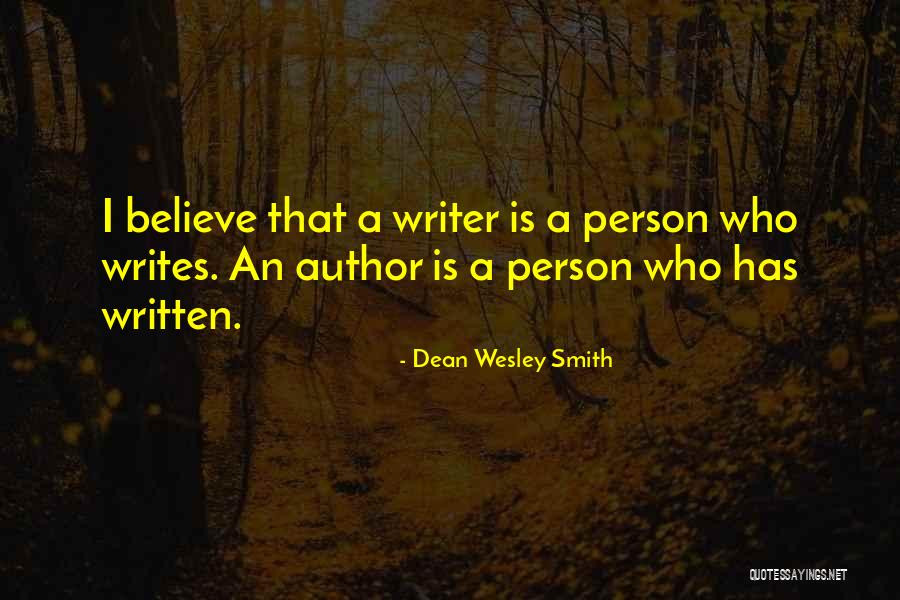 Person Who Writes Quotes By Dean Wesley Smith Person Who Writes Quotes By Dean Wesley Smith