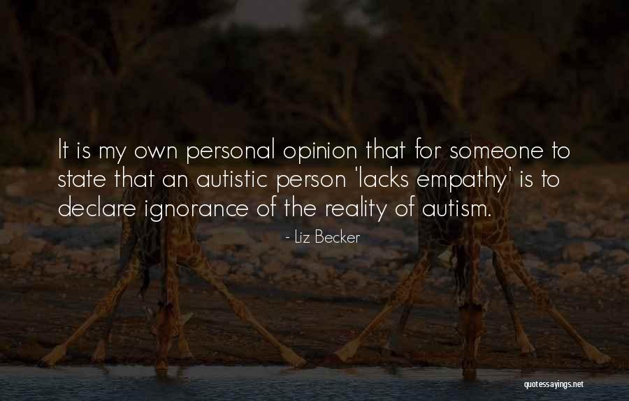 Person With Autism Quotes By Liz Becker Person With Autism Quotes By Liz Becker