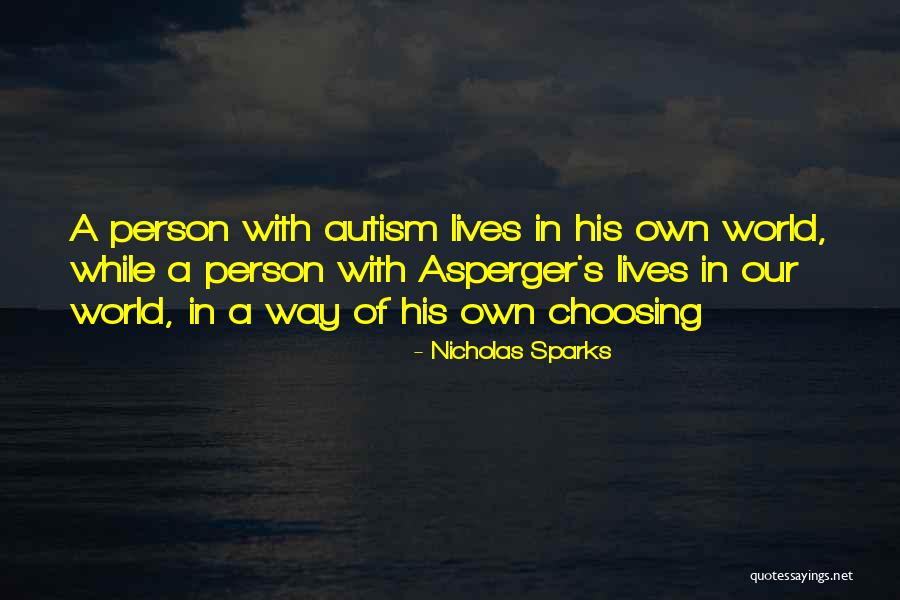 Person With Autism Quotes By Nicholas Sparks Person With Autism Quotes By Nicholas Sparks