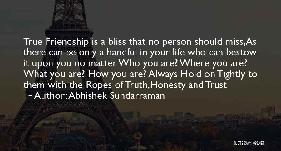 Person You Can Trust Quotes By Abhishek Sundarraman
