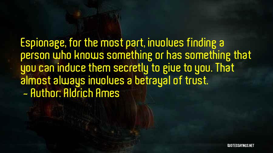 Person You Can Trust Quotes By Aldrich Ames